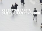 Dinkes Makassar Tanggapi Kesehatan Lansia dan Penuaan Penduduk
