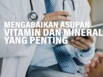 Dinkes Makassar Ungkap Dampak Abaik Asupan Vitamin dan Mineral